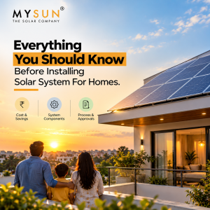 Everything You Should Know Before Installing Solar System For Homes