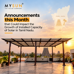 Announcements this Month that Could Impact the Growth of Installed Capacity of Solar in Tamil Nadu