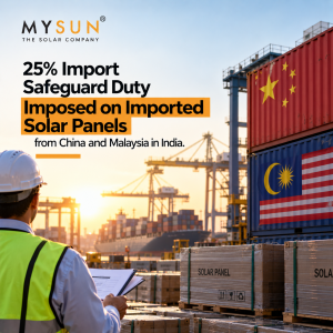 25% Import Safeguard Duty Imposed on Imported Solar Panels from China and Malaysia in India